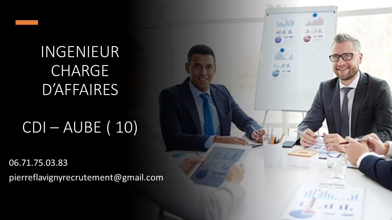 INGENIEUR CHARGE D'AFFAIRES ( H/F)